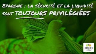 Epargne :-la-securite-et-la-liquidite-sont-toujours-privilegiees